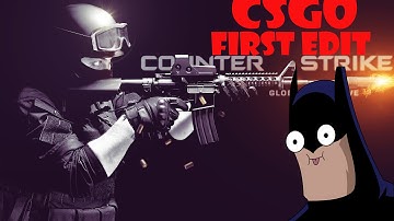 CSGO: My First Edit