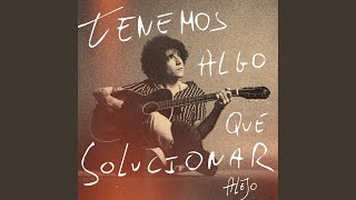 Video thumbnail of "Alejo - Tenemos Algo Que Solucionar"