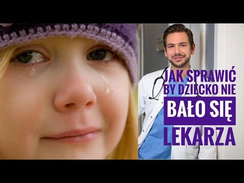 Wideo: Jak Nauczyć Dziecko Nie Bać Się Lekarzy?