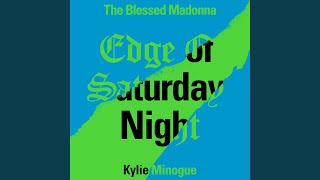 Edge of Saturday Night (feat. Kylie Minogue) (Michelle Manetti Remix) (Extended)