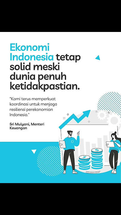 Di tengah ketidakpastian global, Indonesia tetap tumbuh stabil