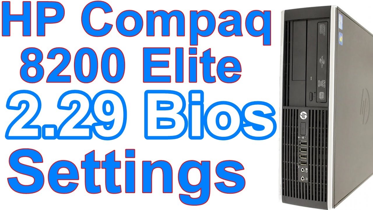 HP Compaq 8200 Elite v2.29 BIOS settings 