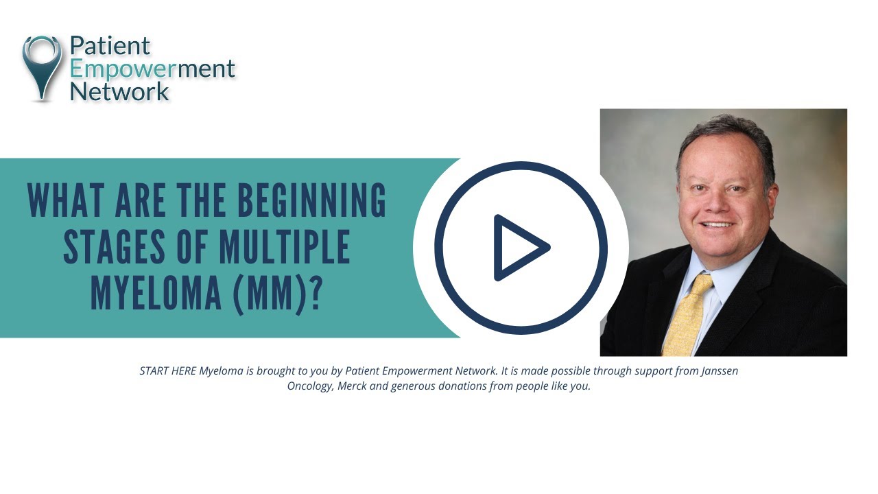 What Are the Beginning Stages of Multiple Myeloma (MM)?