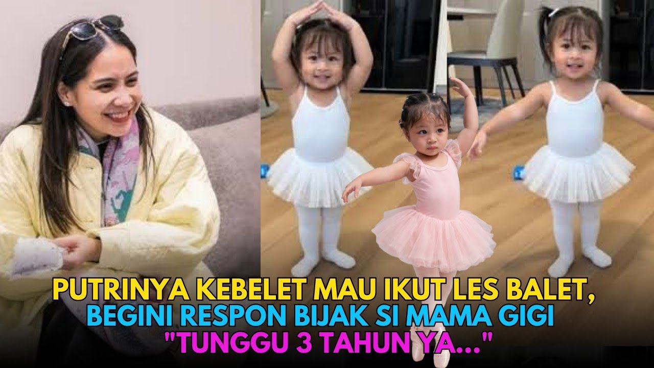 PUTRINYA, RANAIMA UDAH KEBELET PENGEN IKUTAN LES BALET, BEGINI RESPON MAMA GIGI : BELOM 3 TAHUN🔥🔥