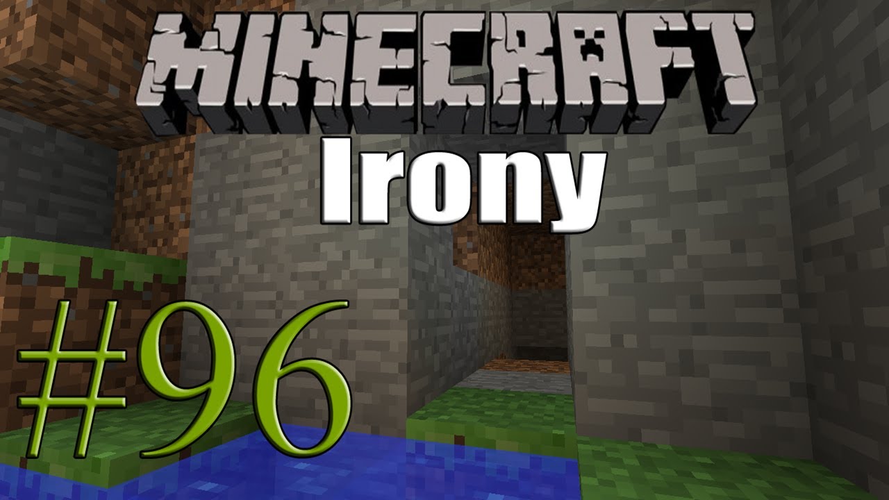 Minecraft | Irony 2.0 | #96 - Miner