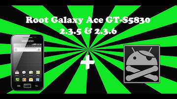 How to root galaxy ace GT-S5830 on 2.3.5 & 2.3.6