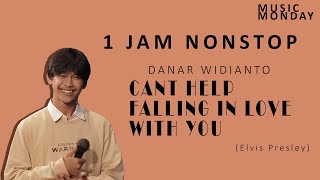 FULL 1 JAM NONSTOP Danar Widianto   Can't Help Falling In Love (Elvis Presley) Lirik   Terjemahan