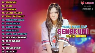 Della Monica Full Album 'SENGKUNI, SANES' Pargoy Ambyar Terbaru 2024