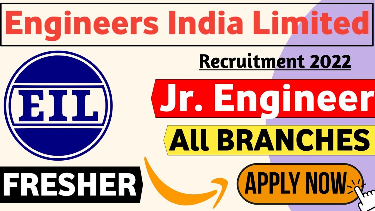 Engineering India ltd Recruitment 2022 | Engineering India Ltd Jobs 2022 | EIL Jobs 2022 | PSU Jobs