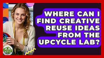 Where Can I Find Creative Reuse Ideas From The Upcycle Lab? - The Upcycle Lab