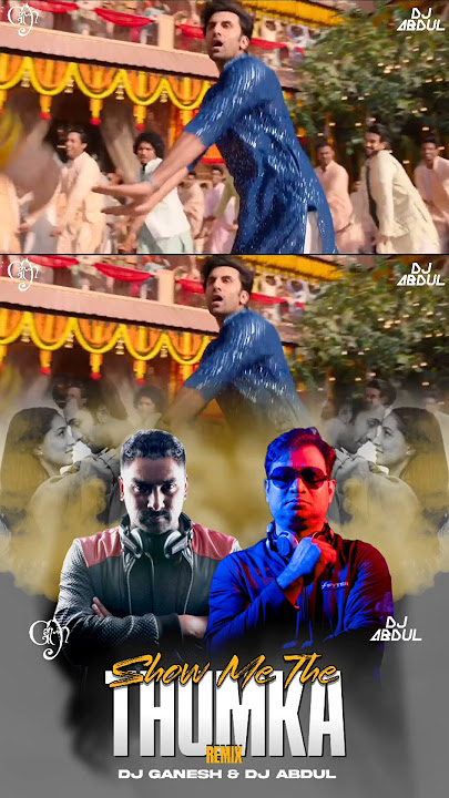 show me your Thumka (club mix) dj Abdul & dj Ganesh
