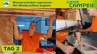 Tag 2 - Der Wiederaufbau von Ferdi Fendt beginnt - Wasserschaden reparieren - Clever Campen