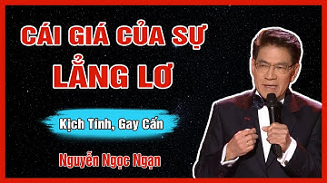 Truyện Hay Nguyễn Ngọc Ngạn - CÁI GIÁ CỦA SỰ LẲNG LƠ - Đọc Truyện Đêm Khuya