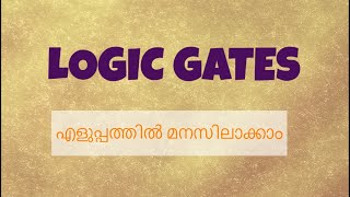 LOGIC GATES || MALAYALAM || Instant learning ||