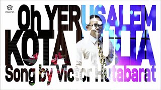 Oh Yerusalem Kota Mulia Song By Victor Hutabarat Cover Fathers Love Church Singapore Worship