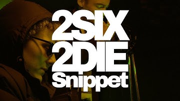2SIX2DIE PROD. BY YOUKNOWTHATIDO