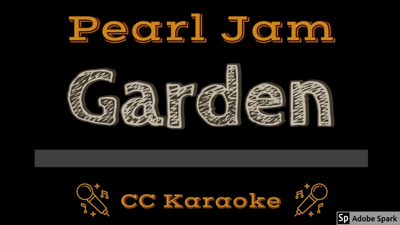 Pearl Jam Garden Cc Karaoke Instrumental Lyrics Youtube