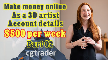 Make money online, with CGtraders, 3D Models, Accounts details Part 2