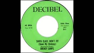 Brendy Camps:  Santa Claus Wont Fit (Down My Chimney)