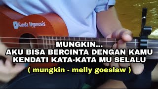 mungkin sang fajar dan sayap sayap burung patah ( MUNGKIN - MELLY GOESLAW ) Cover Ukulele/Kentrung