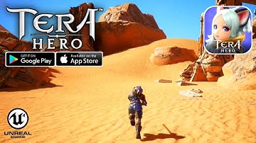 TERA HERO MMORPG - Gameplay Android, iOS - ( UNREAL ENGINE 4 )