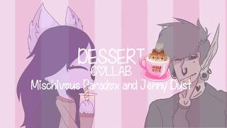 DESSERT [collab meme]