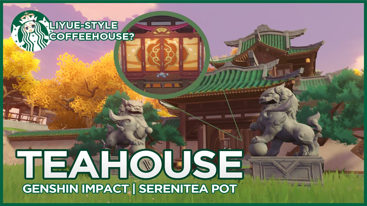 Genshin Impact Serenitea Pot Teahouse Showcase YouTube