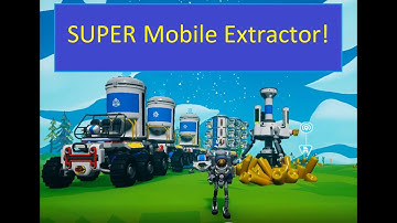 Super Mobile Resource Extractor AUTOMATION Astroneer