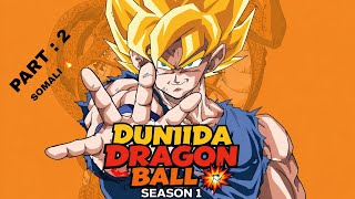 P.2 | TAXANAHA DRAGON BALL Z DAGAAL AAN LAFILEENIN ARC SAYNJ