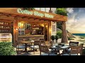 Mesmerizing Bossa Nova Music &amp; Ocean Waves in a Cozy Beach Coffee Shop Ambience