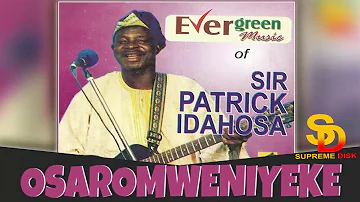 Sir Patrick Idahosa - Osaromwen-Iyeke [Benin Music]