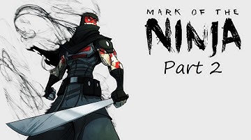 Mark of the Ninja - Gameplay Part 2