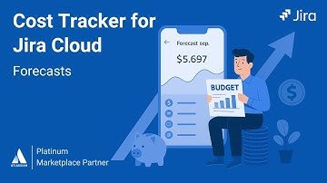 Cost Tracker for Jira Cloud |  Plan Your Project Budgets Smarter with Forecasts!
