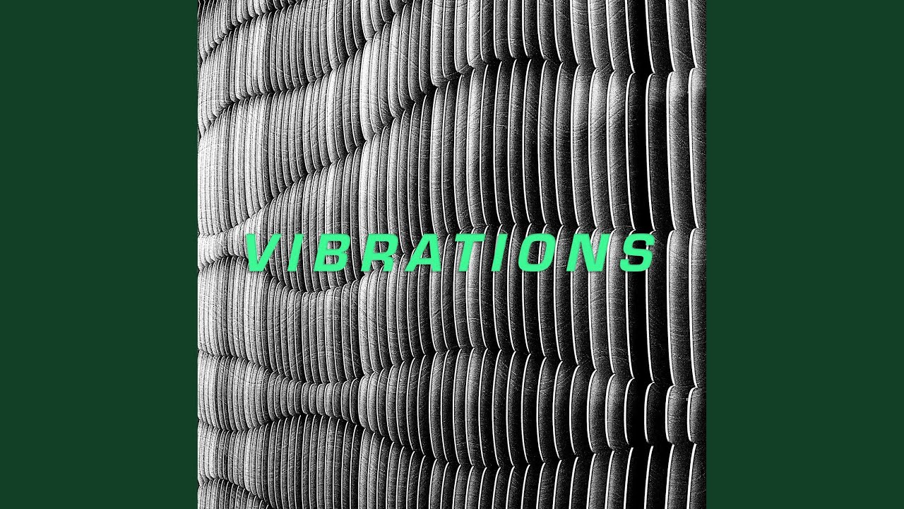 Watch Vibrations on YouTube Watch Vibrations on YouTube