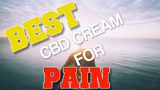 Best CBD Cream for Pain
