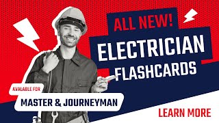 Flashcards for the Master & Journeyman Electrician Exam: The Secret to Studying Smarter!