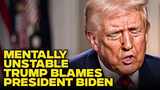 Mentally Unstable Trump Blames Biden For Flight Delays