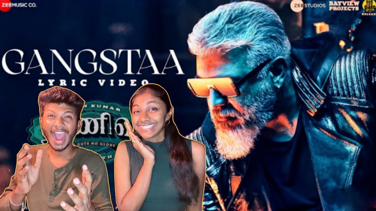 Gangstaa Thunivu Lyric Song - Reaction | Ajith Kumar | H Vinoth | Manju Warrier | Ghibran | ODY