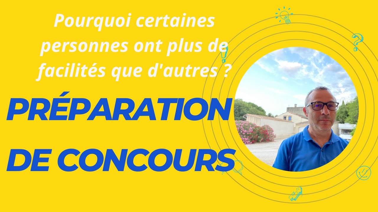 Préparation de concours pourquoi certaines personnes ont plus de facilités