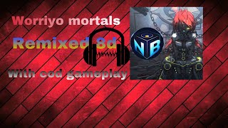 Mortals remix 8D , with Call Of Duty Gameplay.
