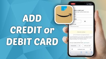 How to Add Credit or Debit Card on Amazon