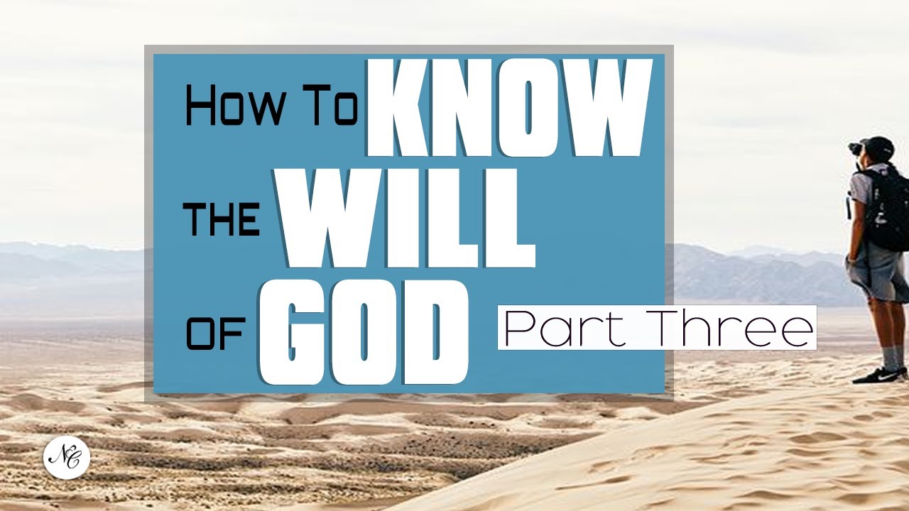 How to Know the Will of God (part 3) - YouTube