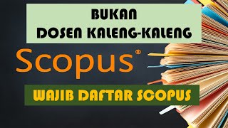 Tutorial Membuat Akun di Scopus. Dosen Wajib Punya, Biar ndak dikata kaleng-kaleng