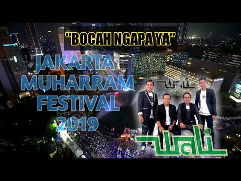 JAKARTA MUHARRAM FEATIVAL Wali band - Bocah ngapa ya full lirik I live bundaran Hi JAKARTA MUHARRAM FEATIVAL Wali band - Bocah ngapa ya full lirik I live bundaran Hi