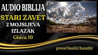 2 Mojsijeva 10 glava - Izlazak - Audio Biblija - Ostala zla u Egiptu
