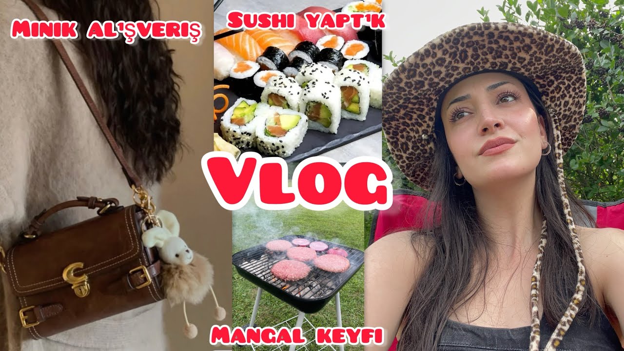 Vlog/Mangal keyfi/sushi yaptık/Minik alışveriş 