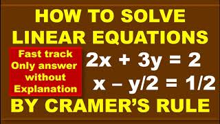 Fast Track Only Answer How To Solve Linear Equations 2x 3y 2 X Y By 2 1 By 2 By Cramer S Rule Youtube Fast Track Only Answer How To Solve Linear Equations 2x 3y 2 X Y By 2 1 By 2 By Cramer S Rule Youtube
