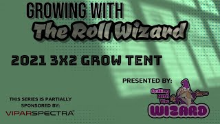 Growing With The Roll Wizard - ViparSpectra Pro Series P1500 LED Grow Lights - Episode 7