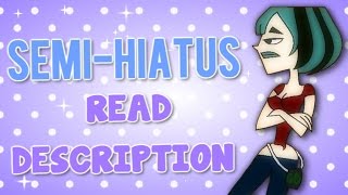 SEMI-HIATUS | READ DESCRIPTION!