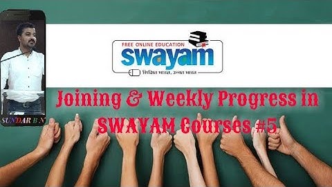 Joining and Weekly Progress Review of the Courses in SWAYAM 5#